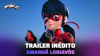 TRAILER INÉDITO - 💣Cenas Novas: Amanhã às 19:45 | 🐞Miraculous 6° Temporada 🐾 (FANMADE)