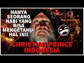 CHRISTIAN PRINCE INDONESIA // pengetahuan Nabi Muhammad membuktikan bahwa muhammad seorang nabi!