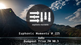 Euphonic Moments # 225 AeRo