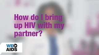 #AskTheHIVDoc: How do I bring up HIV with my partner?