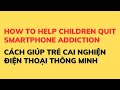 How to Help Children Quit Smartphone Addiction | Level B1 | Listening skill channel