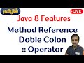 Java in Tamil - New Features - Method Reference - Constructor Reference Double Colon Operator
