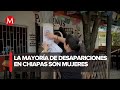 Aumenta el número de mujeres desaparecidas en Chiapas