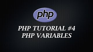 PHP Tutorial 4 | Create PHP Variables | PHP Tutorial | Learn PHP Programming | PHP for Beginners
