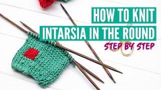 How to knit intarsia in the round  - Step by step tutorial