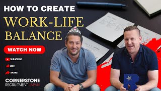 Secrets of WORK-LIFE balance | Recruitment Japan