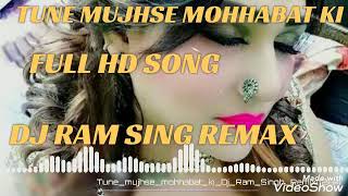 Tune Mujhse Mohabbat Ki dj daloge mix song
