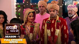 Thapki Pyar Ki | Full Episode #170 | Shraddha's 'Grah pravesh' | Colors TV