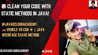 06. 🎬🚗 Java Static Methods in Interfaces | Clean Code with Car & Vehicle Example! 💻
