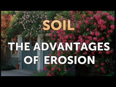 What are the advantages of erosion?
