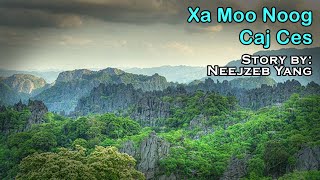 Neejzeb Yaj - Dab Neeg Hmoob - Xa Moo Noog Caj Ces [02.20.2022]