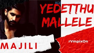 Yedetthu Mallele Song Lyrical whatsapp status video || Majili ||Naga Chaitanya || Samantha ||