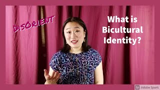 What is Bicultural Identity? - DisOrient Ep. 9
