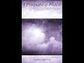 I PREPARE A PLACE (2-Part Mixed Choir) - Diane Hannibal/arr. Roger Thornhill