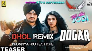DOGAR Dhol remix sidhu moosewala khundiya production Punjabi new song