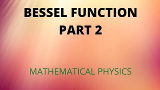 Bessel function-2 Matematical Physics
