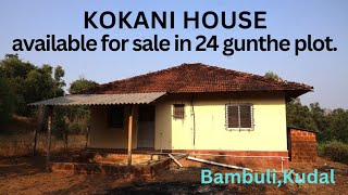 Kokani house available for sale in Bambuli, Kudal || Sindhudurg || kokan property || house || home