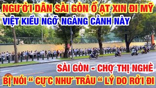 SAIGON RESIDENTS ARE FLOCKING TO GO TO AMERICA DESPITE THE HARD WORK; GOING TO AMERICA REMAINS A ...