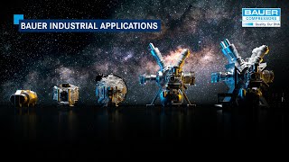 BAUER Industrial Applications - A World of Capabilities