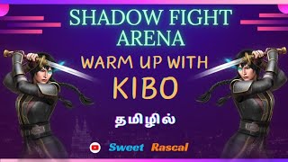 Warm Up With Kibo | கண்ணழகி | Shadow Fight Arena Tamil | Sweet Rascal Gaming