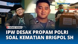 IPW Desak Propam Polri Terbuka soal Kasus Kematian Pengawal Pribadi Kapolda Kalimantan Utara