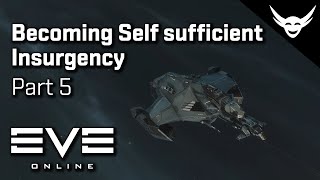 EVE Online - Self sufficiency as a pirate - Insurgency Part 5