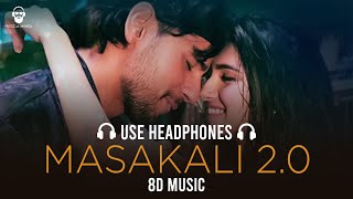 Masakali 2.0 (8d Music)  A.R. Rahman | Sidharth Malhotra,Tara Sutaria | Musical Munda