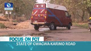 'Gwagwa-Karimo Road In Shambles' Residents Tell Govt |Dateline Abuja|