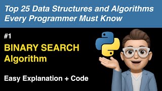 #1 Binary Search Algorithm | Easy Explanation with Code | Python Data Structures and Algorithms