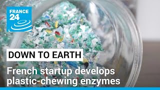 French startup uses plastic-chewing enzymes in 'closed-loop' recycling • FRANCE 24 English