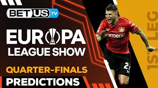 Europa League Picks: Quarterfinals 1st Leg | Europa League Odds, Soccer Predictions & Free Tips