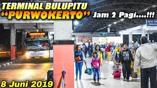 MUDIK LEBARAN 2019 : Para Pemudik Tiba di Terminal Purwokerto Dini Hari