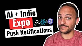 AI + Expo Indie Push Notifications | React Native