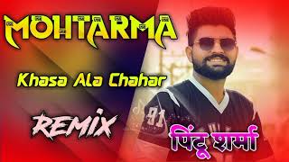 Mohtarma Song Dj Remix || Khasa Aala Chahar || New Haryanvi Dj Remix Song