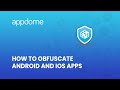 Demo: How to Obfuscate Android and iOS Apps