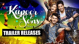 Kapoor & Sons TRAILER RELEASES | Alia Bhatt, Siddharth Malhotra, Rishi Kapoor