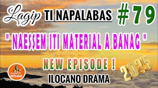 "NAESSEM ITI MATERIAL A BANAG" LAGIP TI NAPALABAS #79  #newepisode  #lagiptinapalabasdrama2