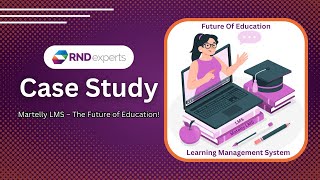 How Martelly LMS is Revolutionizing Learning – A Case Study by RND Experts