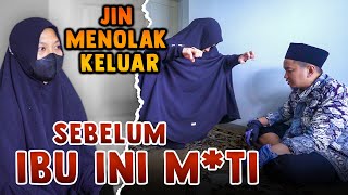 SERING LUPA RAKAAT SHOLAT KARENA SIHIR | JIN MENOLAK KELUAR SEBELUM IBU INI M*TI