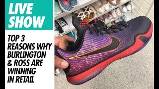 TOP 3 REASONS WHY BURLINGTON & ROSS ARE WINNING IN RETAIL