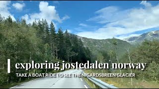 Explore Jostedalen Norway and Take a Boat to See the Nigardsbreen Glacier