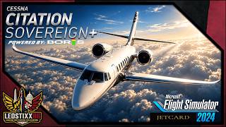 THIS THING IS A BEAST | *NEW* Skyward Sim Citation Sovereign+ | MSFS2024 🔴Live🔴 MMUN✈️KBOS