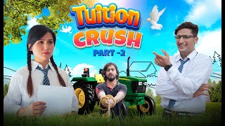 TUITION CRUSH 🔥 || HUNNY SHARMA || PART 2 || Pehla Pyar Life Ka