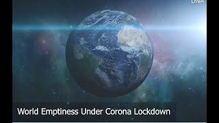 World of Emptiness after Corona Lockdown | DNA