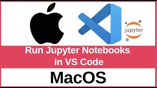 How to Run Jupyter Notebooks in VS Code | Setup Jupyter for Python on macOS/Windows/Linux