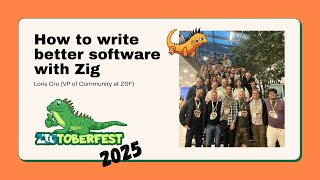 How To Write Better Software With Zig - Loris Cro