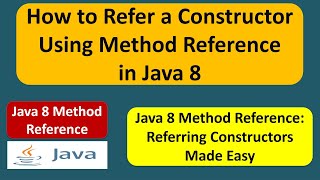 How to Refer a Constructor Using Method Reference in Java 8? | Java 8 method reference