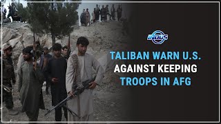 Daily Top News | TALIBAN WARN U.S. AGAINST KEEPING TROOPS IN AFGHANISTAN | Indus News