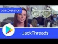 Android Developer Story: JackThreads