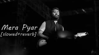 Mera Pyar Tera Pyar [slowed+reverb] - Jalebi|Arijit Singh